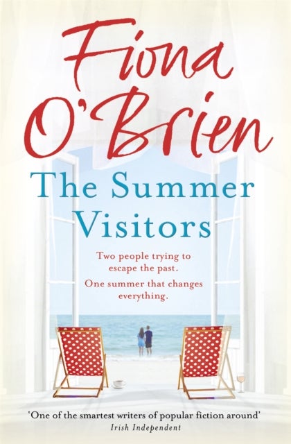 The Summer Visitors - A heart-warming story about love, second chances and moving on