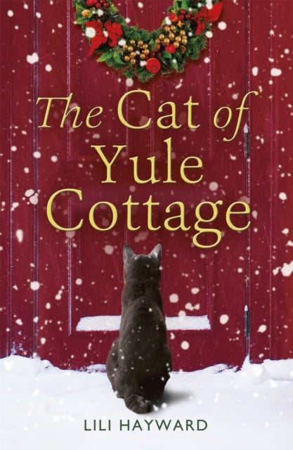 The Cat of Yule Cottage - A magical, heartwarming Christmas romance for cat lovers
