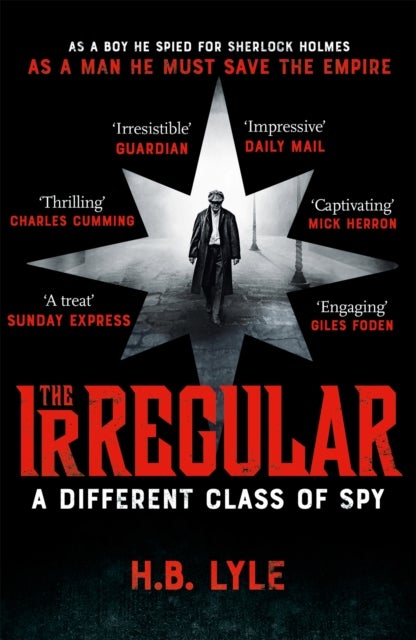The Irregular: A Different Class of Spy - A captivating spy thriller in the world of Sherlock Holmes