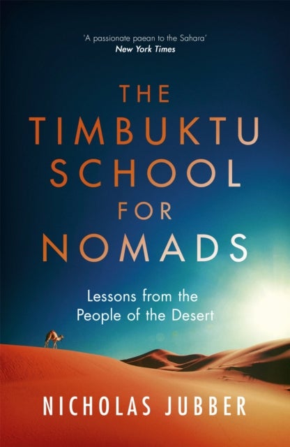 The Timbuktu School for Nomads - Lessons from the People of the Desert