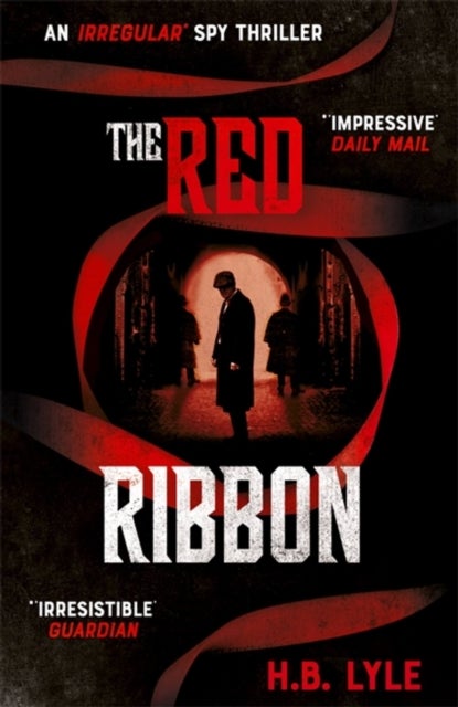 The Red Ribbon - The gripping spy series shortlisted for the SpyMasters Book Prize 2025