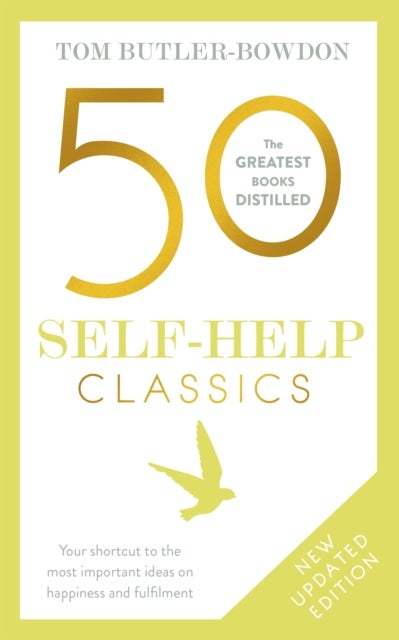 50 Self-Help Classics - Your shortcut to the most important ideas on happiness and fulfilment