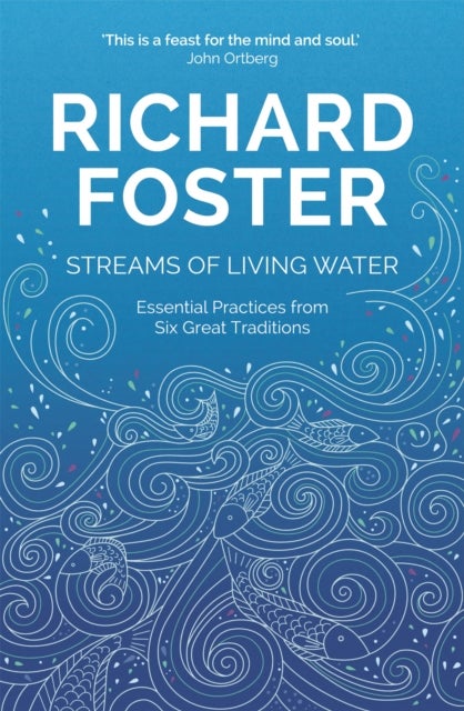 Streams of Living Water - Celebrating the Great Traditions of Christian Faith