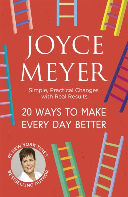 20 Ways to Make Every Day Better - Simple, Practical Changes with Real Results