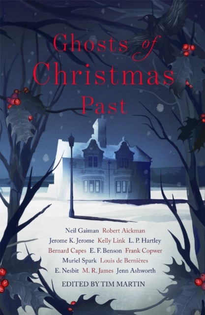 Ghosts of Christmas Past - A chilling collection of modern and classic Christmas ghost stories