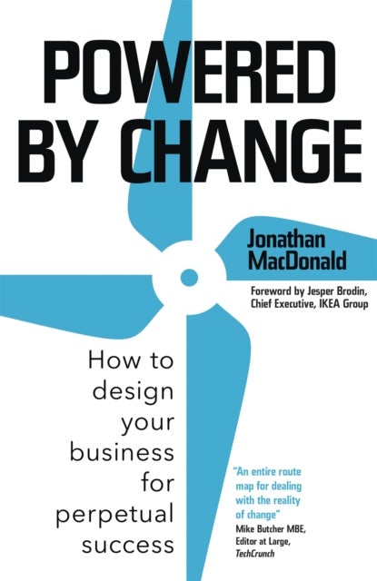 Powered by Change - How to design your business for perpetual success - THE SUNDAY TIMES BUSINESS BESTSELLER