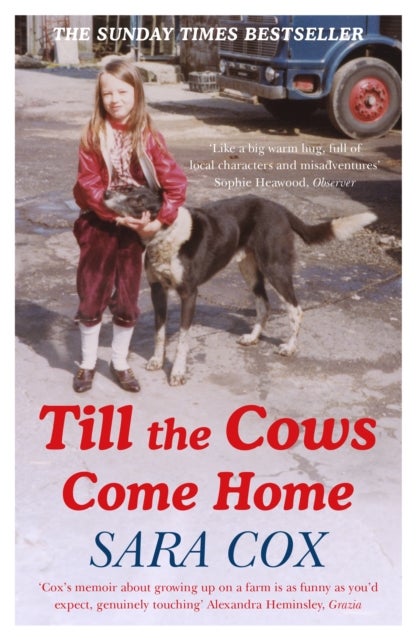 Till the Cows Come Home - Sara Cox's big hearted and bestselling memoir
