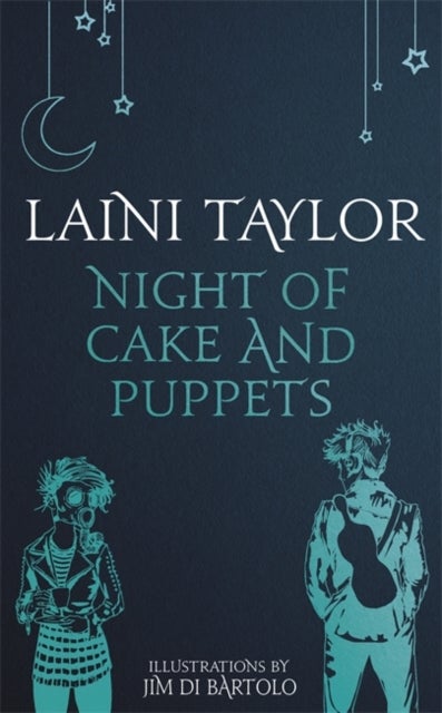 Night of Cake and Puppets - The Standalone Daughter of Smoke and Bone Graphic Novella