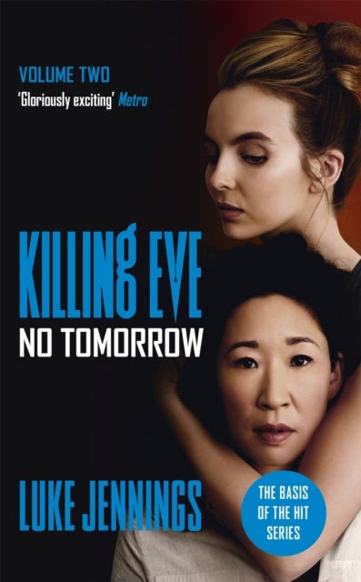 Killing Eve: No Tomorrow - The basis for the BAFTA-winning Killing Eve TV series