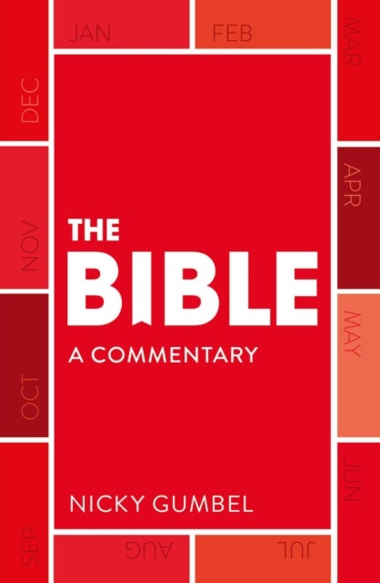 The Bible in One Year ¿ a Commentary by Nicky Gumbel