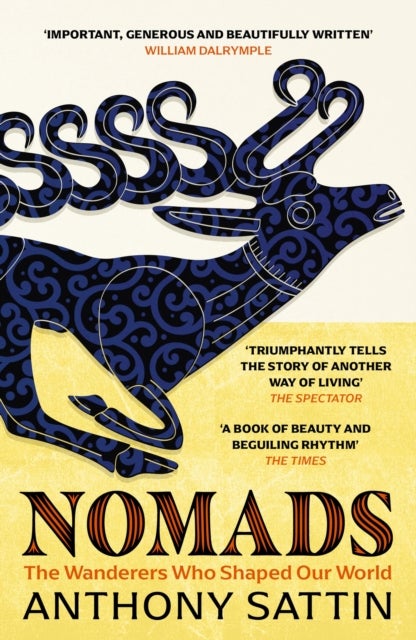 Nomads - The Wanderers Who Shaped Our World