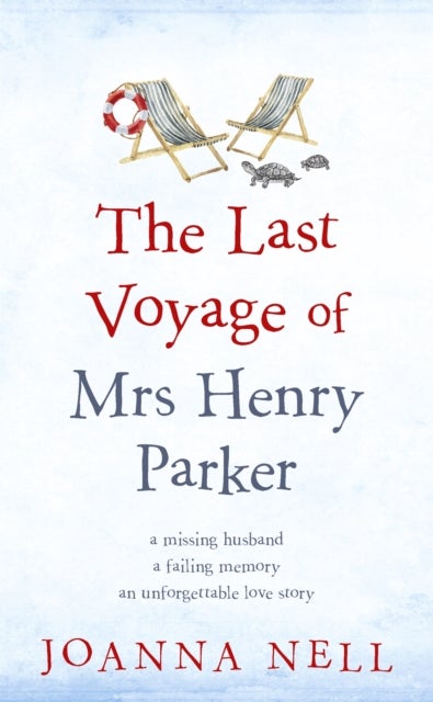 The Last Voyage of Mrs Henry Parker - A heartwarming and uplifting love story you will never forget