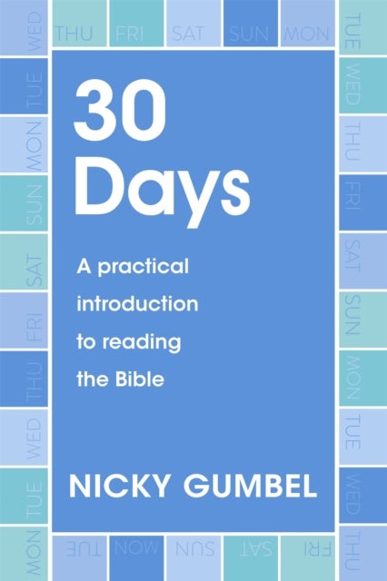 30 Days - A practical introduction to reading the Bible