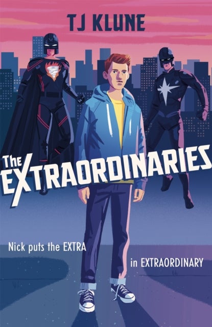 The Extraordinaries - An astonishing young adult superhero fantasy from the author of The House on the Cerulean Sea