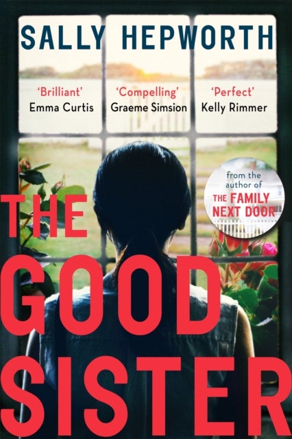 The Good Sister - The gripping domestic page-turner perfect for fans of Liane Moriarty