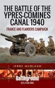 The Battle of the Ypres-Comines Canal 1940