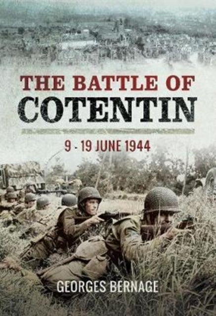 The Battle of Cotentin - 9 - 19 June 1944