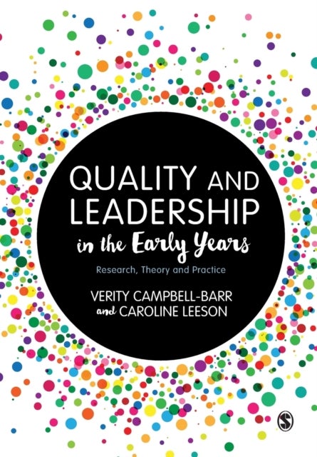Quality and Leadership in the Early Years - Research, Theory and Practice