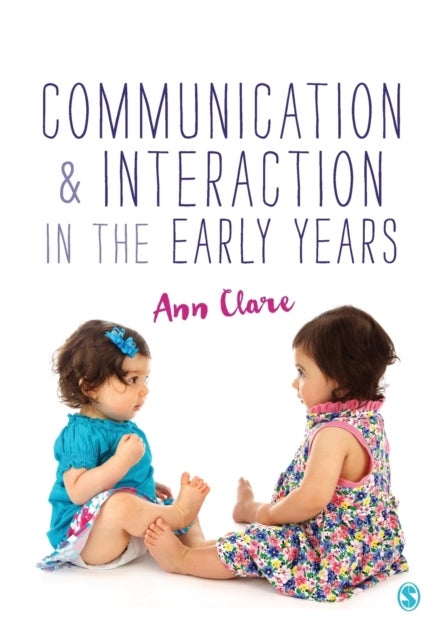 Communication and Interaction in the Early Years