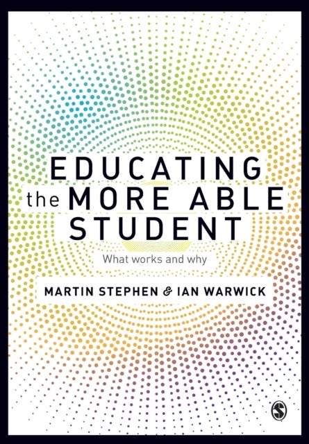 Educating the More Able Student - What works and why