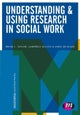 Understanding and Using Research in Social Work