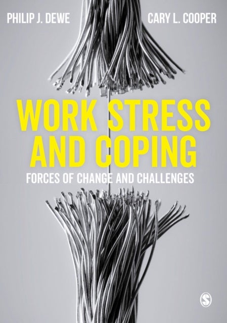 Work Stress and Coping - Forces of Change and Challenges