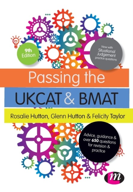 Passing the UKCAT and BMAT - Advice, Guidance and Over 650 Questions for Revision and Practice