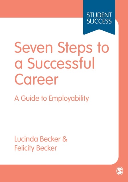 Seven Steps to a Successful Career - A Guide to Employability
