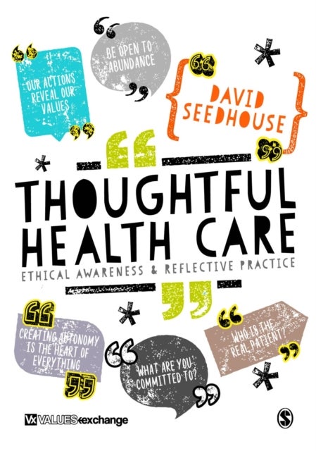 Thoughtful Health Care - Ethical Awareness and Reflective Practice