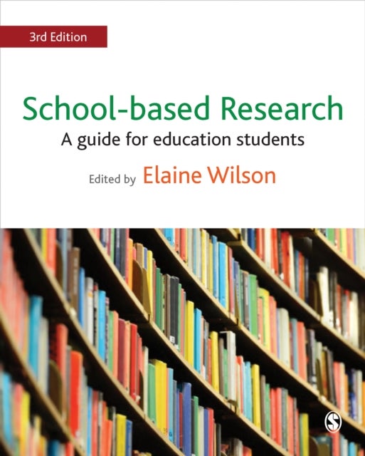 School-based Research - A Guide for Education Students