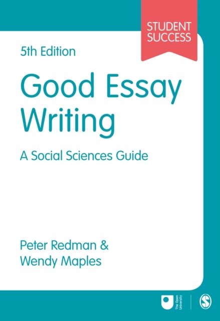 Good Essay Writing - A Social Sciences Guide