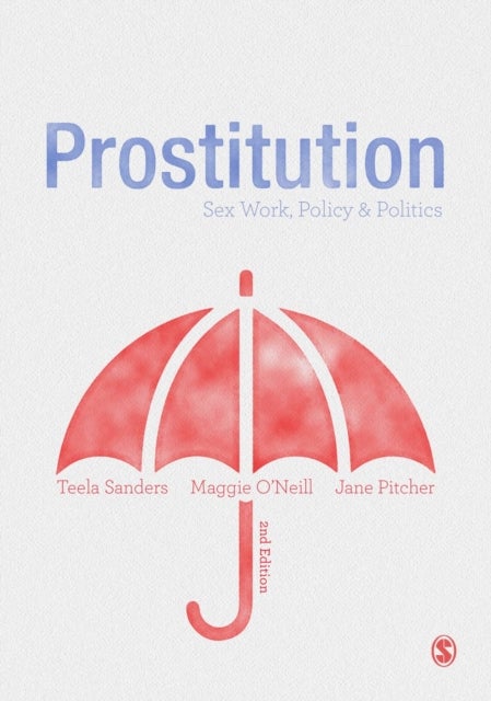 Prostitution - Sex Work, Policy & Politics
