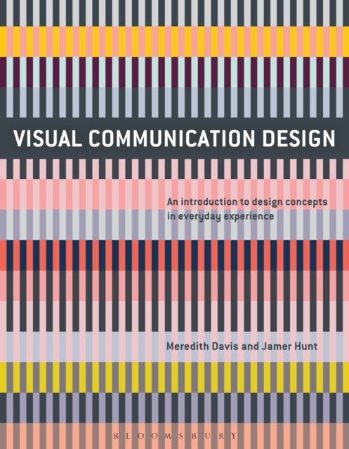 Visual Communication Design - An Introduction to Design Concepts in Everyday Experience