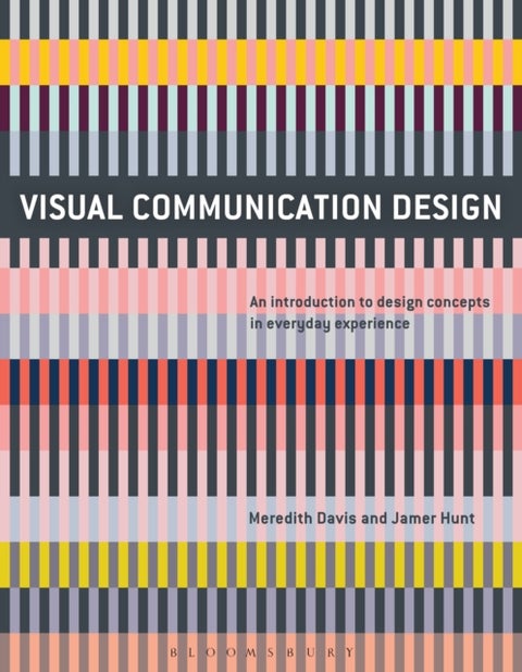 Visual Communication Design - An Introduction to Design Concepts in Everyday Experience