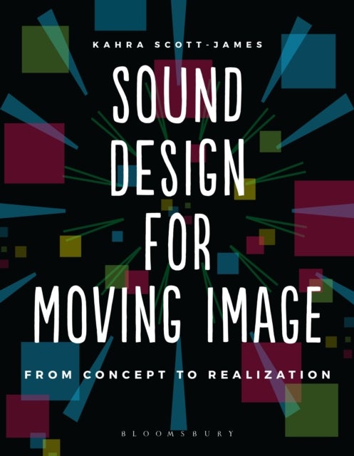 Sound Design for Moving Image - From Concept to Realization