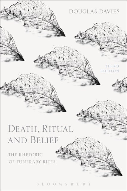 Death, Ritual and Belief - The Rhetoric of Funerary Rites