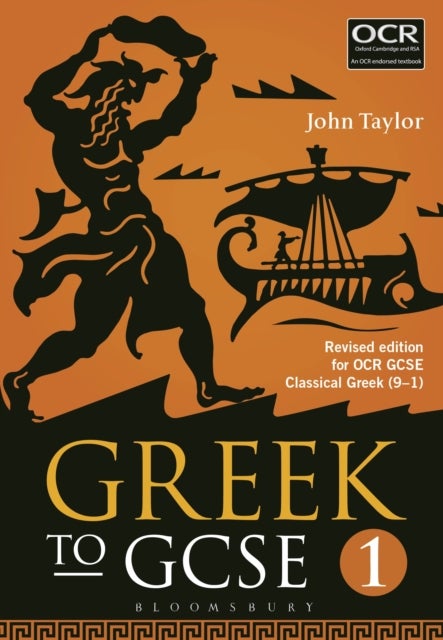 Greek to GCSE: Part 1 - Revised edition for OCR GCSE Classical Greek (9–1)