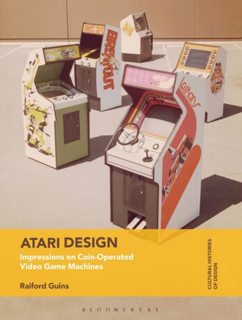 Atari Design - Impressions on Coin-Operated Video Game Machines