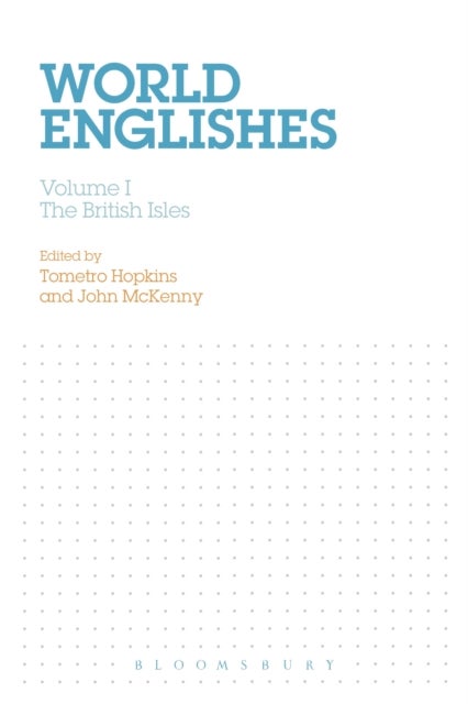 World Englishes - Volume I: The British Isles