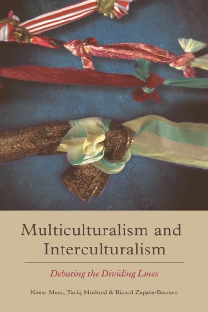 Multiculturalism and Interculturalism - Debating the Dividing Lines