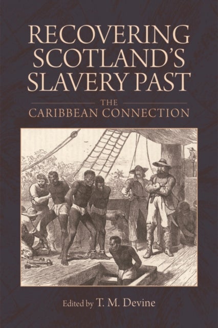 Recovering Scotland's Slavery Past - The Caribbean Connection