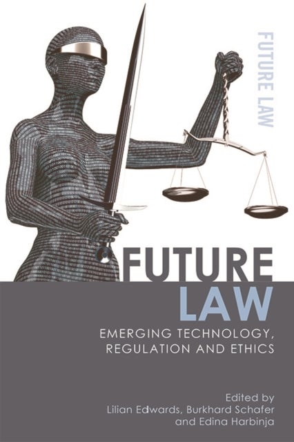 Future Law - Emerging Technology, Regulation and Ethics