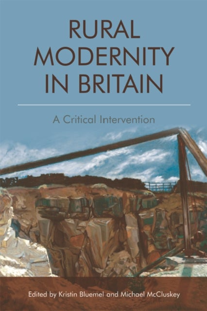 Rural Modernity in Britain - A Critical Intervention