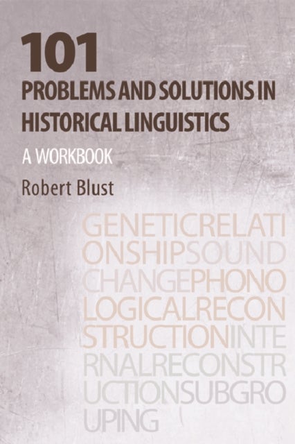 101 Problems and Solutions in Historical Linguistics - A Workbook