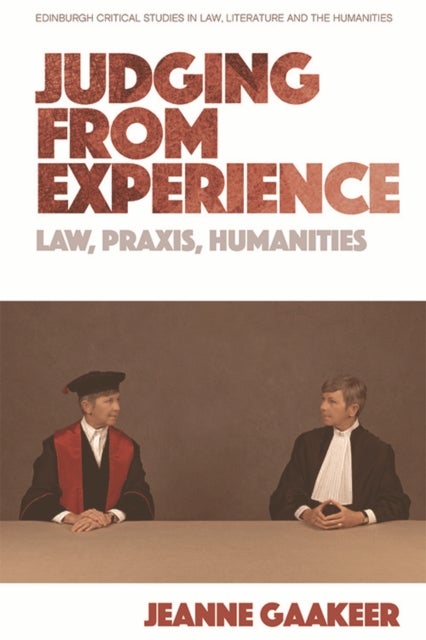 Judging from Experience - Law, Praxis, Humanities