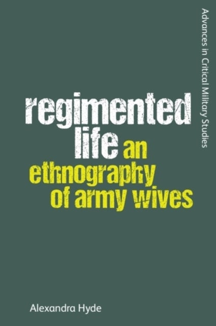 Regimented Life - An Ethnography of Army Wives