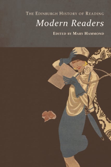 The Edinburgh History of Reading - Modern Readers