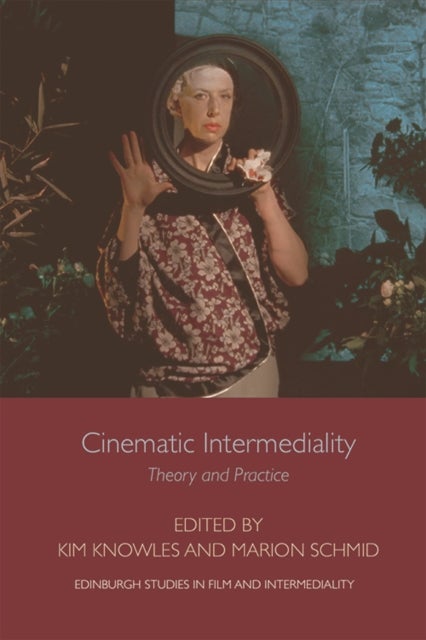 Cinematic Intermediality - Theory and Practice