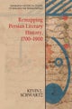 Remapping Persian Literary History, 1700-1900