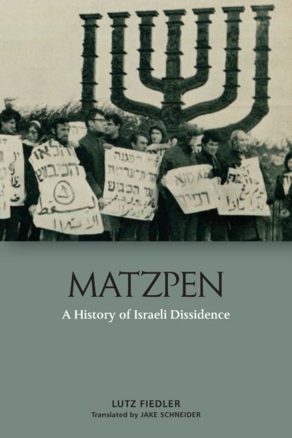 Matzpen - A History of Israeli Dissidence
